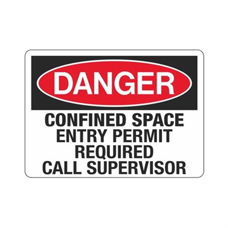 Danger Confined Space Entry Permit
Required Call Supervisor Sign